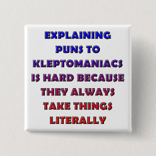 Kleptomane Wortspiele Lustiger Wortspiel-Button Ab Button
