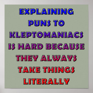 Kleptomaniac Puns Funny Puster-Zeichen Poster