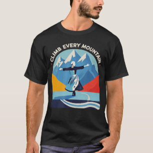 Klettere jeden Berg Alpsheatre Sound Of Music Musi T-Shirt