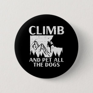 Klettere und streichle alle Hunde Rock Kletterer K Button