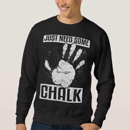 Klettern Bouldering Mountaining braucht einfach me Sweatshirt (Vorderseite)