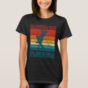 Klettern Bouldern Vintage Slogan Lustiger Klettere T-Shirt