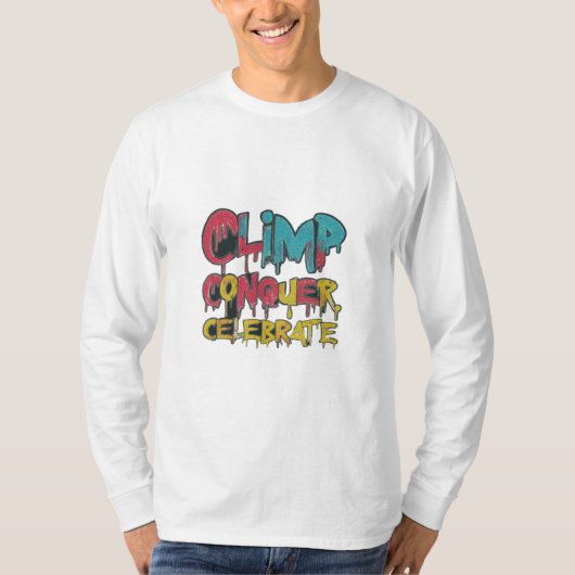 Klettern, Erobern, feiern T-Shirt (Vorderseite)
