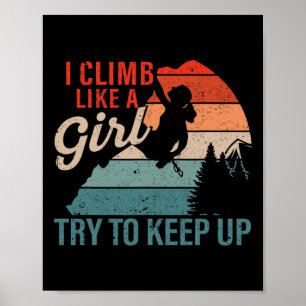 Klettern I Klettere Wie Ein Mädchen Versuche Mitzu Poster