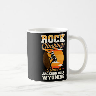 Klettern ist besser in Jackson Hole Wyoming Kaffeetasse