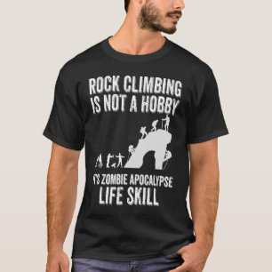 Klettern ist kein Hobby für Kletterer T-Shirt