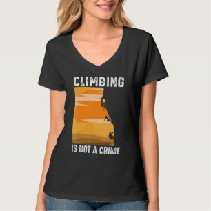 Klettern ist kein Verbrecherberg T-Shirt