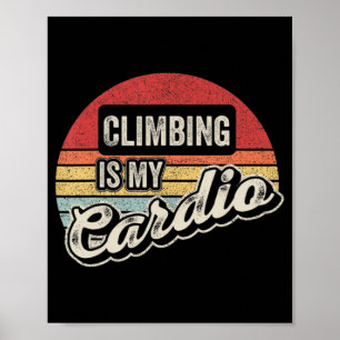 Klettern ist mein Cardio Vintage Retro Felsenklett Poster
