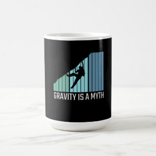 Klettern - Schwerkraft ist ein Mythos Kaffeetasse