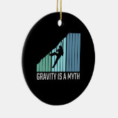Klettern - Schwerkraft ist ein Mythos Keramik Ornament (Rechts)