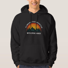 Klettern Sie diesen Berg mit offenen Händen Christ Hoodie