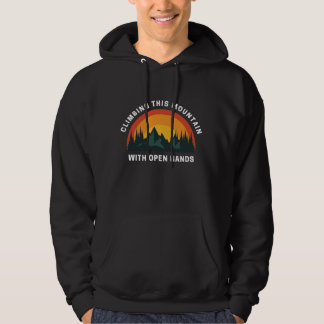 Klettern Sie diesen Berg mit offenen Händen Christ Hoodie