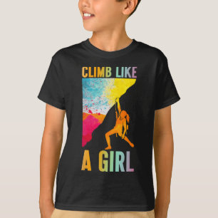 Klettern wie ein Mädchen Felsenkletterin Bergsteig T-Shirt