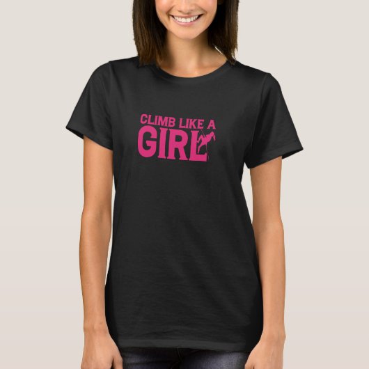 Klettern wie ein Mädchen T-Shirt (Vorderseite)