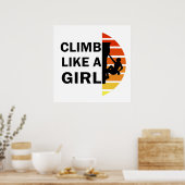 Klettern wie eine Kletterfrau Poster (Küche)