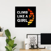 Klettern wie eine Kletterfrau Poster (Heimbüro)