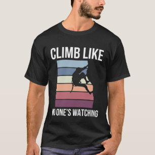 Klettern wie keine beim Klettern im Klettersport T-Shirt