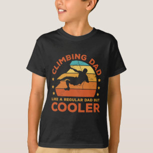 Klettervater wie ein normaler Vater, aber cooler B T-Shirt