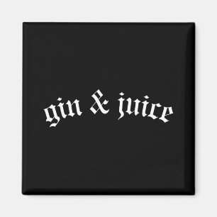 Klick Gothic Fo Shizzle Gin + Juice Shirt Gin Und Magnet