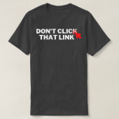 Klicken Sie auf diesen Link 7 nicht. T-Shirt (Design vorne)
