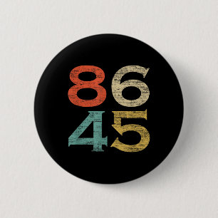Klicken Sie auf Vintagen Stil 86 45 Anti Trump Button