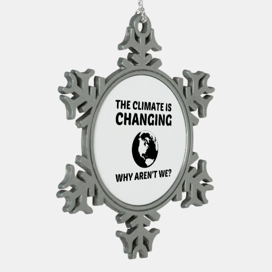 KLIMA ÄNDERT SICH, WARUM WIR NICHT SIND SCHNEEFLOCKEN Zinn-Ornament (Links)