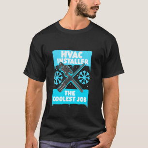Klimaanlagenmonteur Der Coolste Job Hvac Tech T-Shirt