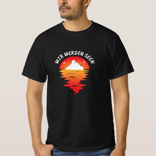 Klimawandel Eisberg Wir werden Erwärmung Seen T-Shirt (Vorderseite)