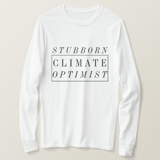 Klimawandel | Stubborn Climate Optimist T-Shirt (Design vorne)
