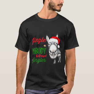 Klingel den ganzen Weg Niemand mag einen Klingler- T-Shirt