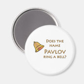 Klingelt der Name Pavlov eine Glocke? Magnet (Vorderseite/Rückseite)