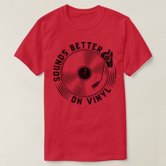 Klingt besser auf Vinyl-Platten 1 T-Shirt (Design vorne)