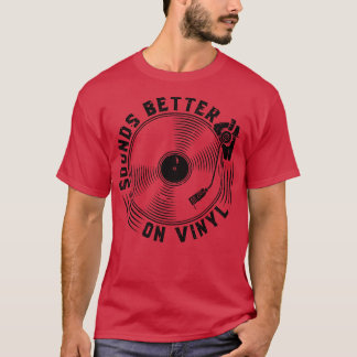 Klingt besser auf Vinyl-Platten 1 T-Shirt