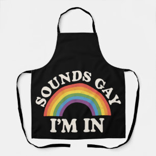 Klingt Gay Ich Bin Dabei Lustiger LGBTQ Pride Rege Schürze