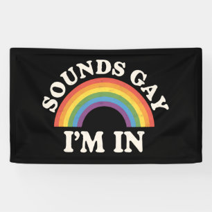 Klingt Gay Ich Bin Darin Lustiger LGBTQ Pride Rege Banner