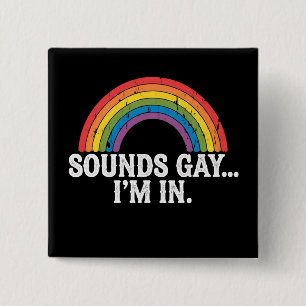Klingt gay, ich bin in Regenbogen LGBTQ Vintage Re Button