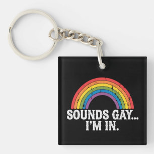 Klingt gay, ich bin in Regenbogen LGBTQ Vintage Re Schlüsselanhänger