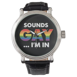 Klingt Gay Ich bin Regenbogen LGBTQ Pride Armbanduhr