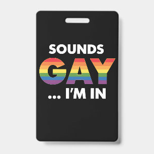 Klingt Gay Ich bin Regenbogen LGBTQ Pride Ausweis
