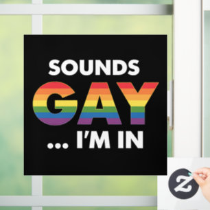 Klingt Gay Ich bin Regenbogen LGBTQ Pride Fensteraufkleber