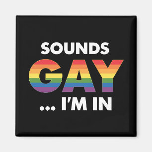 Klingt Gay Ich bin Regenbogen LGBTQ Pride Magnet