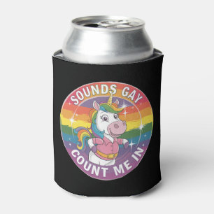 Klingt Gay Zähl Mich Ein Einhorn Regenbogen LGBTQ Dosenkühler