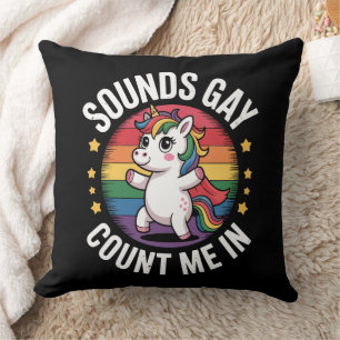 Klingt Gay Zähl Mich Ein Einhorn Regenbogen LGBTQ Kissen