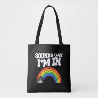 Klingt schwul, ich bin bei LGBTQ Stolz Tasche