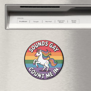 Klingt schwul, ich bin dabei Einhorn Regenbogenfla Magnet