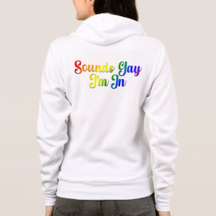 Klingt Schwul Ich Bin Dabei - LGBTQ Stolz Hoodie