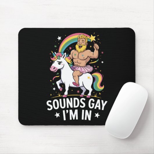 Klingt schwul, ich bin dabei mousepad (Mit Mouse)