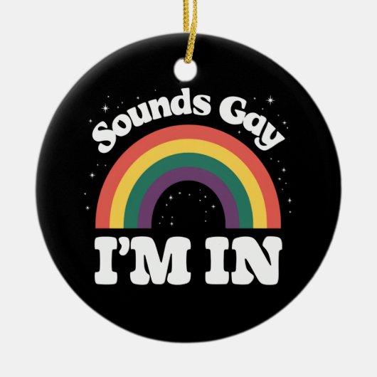 Klingt schwul Ich bin im LGBTQ-Monat Keramik Ornament (Vorne)