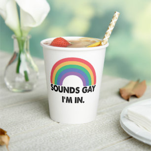 Klingt schwul. Ich bin im Regenbogen-Stolz-Monat s Pappbecher