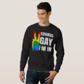 Klingt schwul, ich bin in Frieden Zeichen Sweatshirt (Vorne ganz)